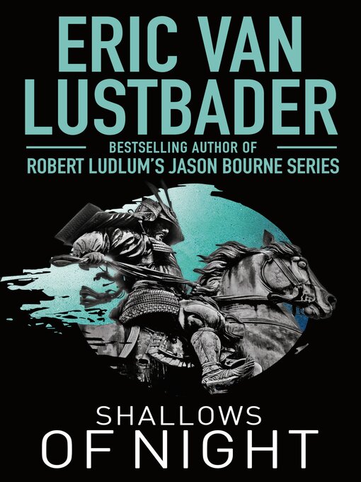 Title details for Shallows of Night by Eric Van Lustbader - Available
